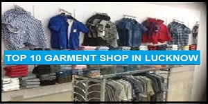 Top 10 Garment Shop in Lucknow